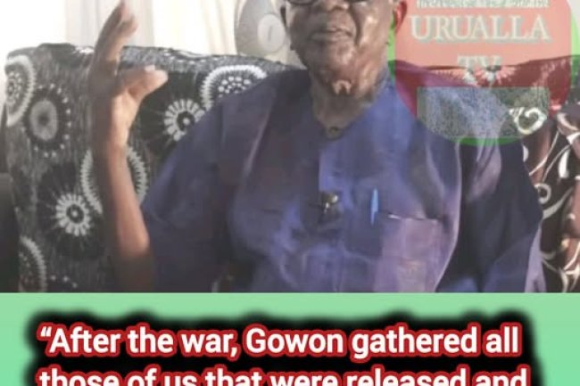 After the war, Gowon gathered all those of us that were released and took us to prison